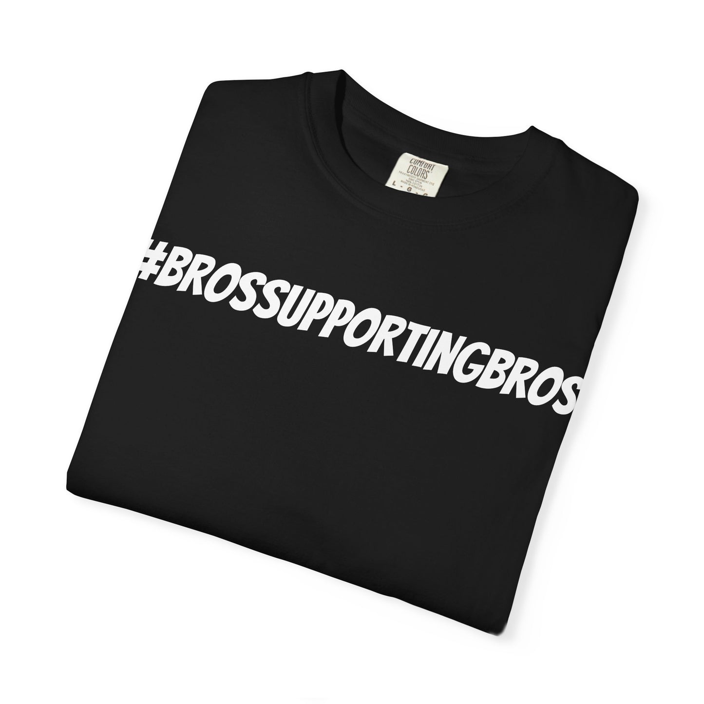 Bros Supporting Bros T-Shirt, Men's Graphic Tee, Gender-Neutral Unisex Top, Friendship Gift Shirt, Casual Tee for Guys