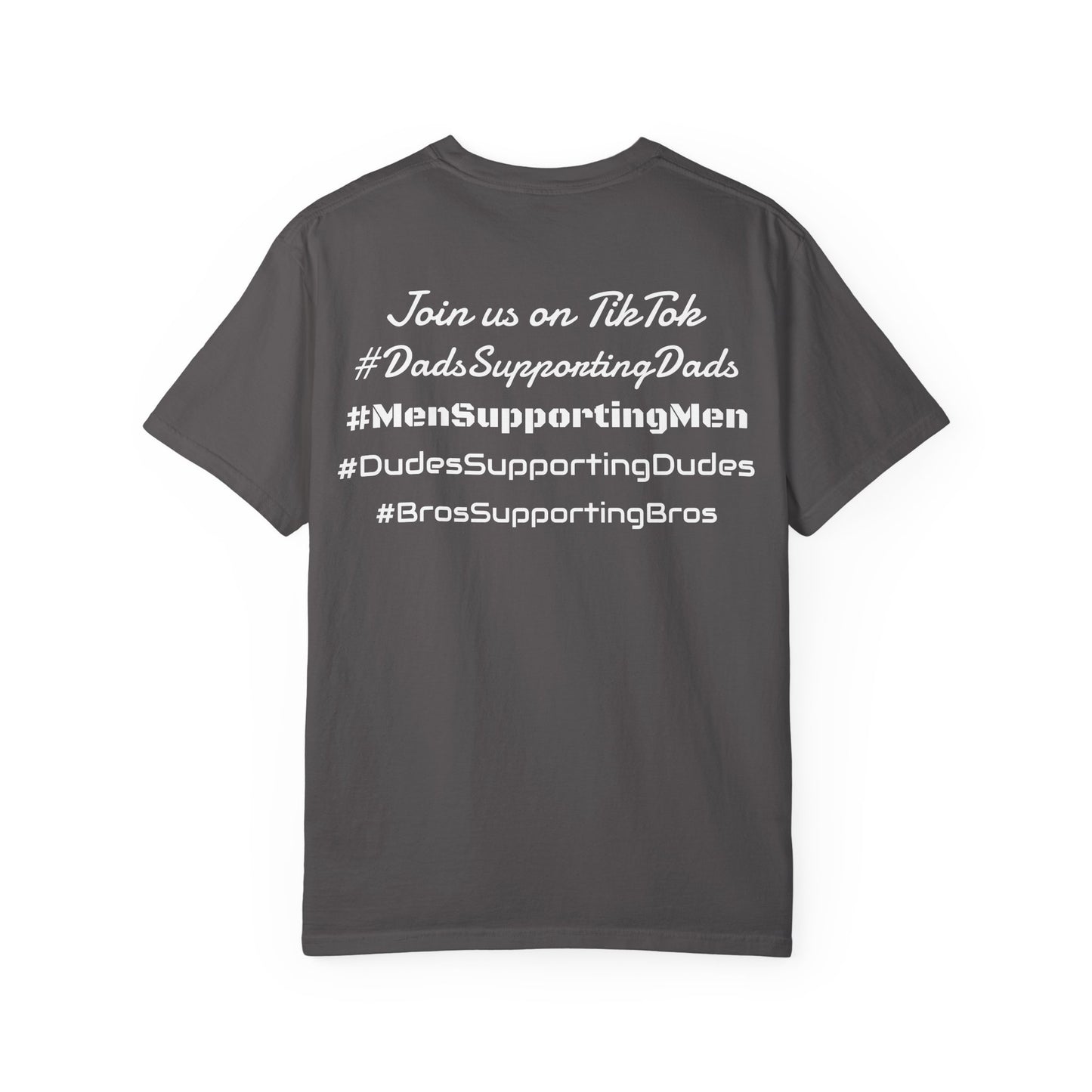 Men's Supportive Dad Garment-Dyed T-shirt #MenSupportingMen Men's Month Tee