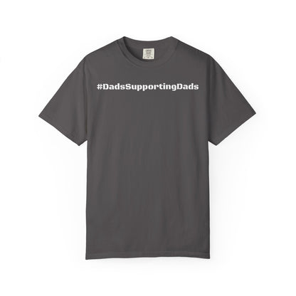 Men's Supportive Dad Garment-Dyed T-shirt #MenSupportingMen Men's Month Tee